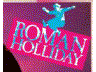 ROMAN HOLLIDAY